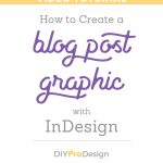 How to Create a Blog Post Graphic with InDesign