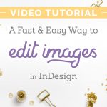 a fast and easy way to edit images in indesign
