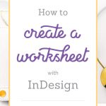 How to Create a Worksheet with InDesign